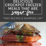 List Of 17 Delicious Sugar Free Crockpot Freezer Meals
