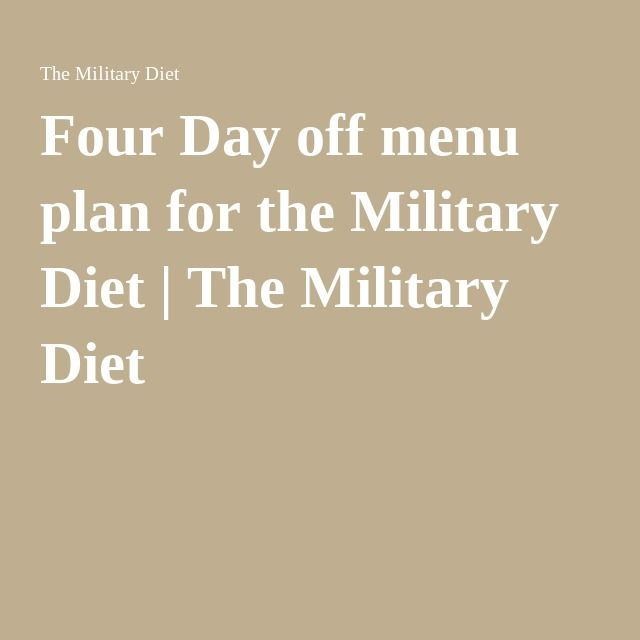 Four Day Off Menu Plan Diet Military Diet Diet Plans 