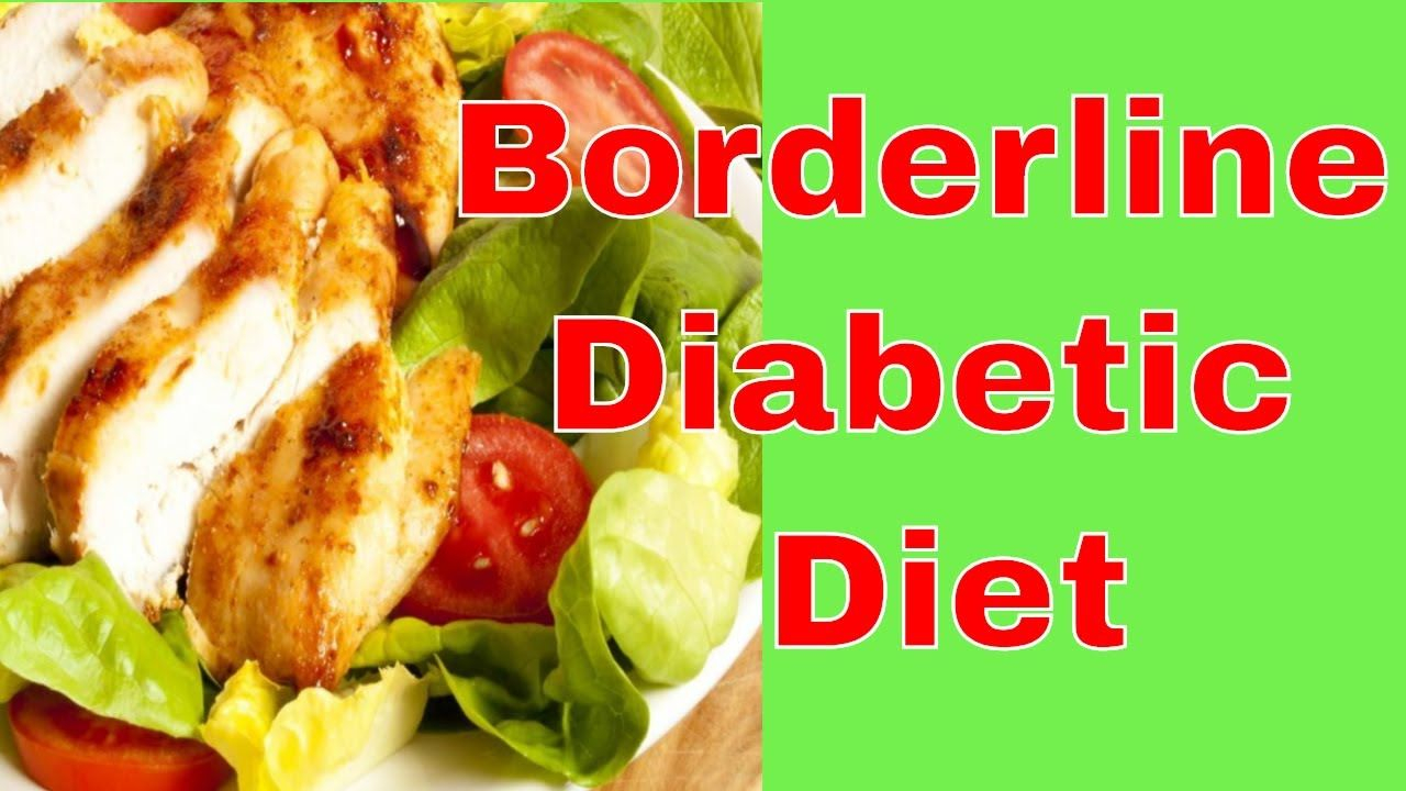 Borderline Diabetic Diet Plan Prediabetic Diet Diabetic 
