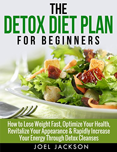 Detox Diet Plan Guide For Beginners How To Lose Weight 