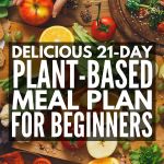 Plant Based Diet Meal Plan For Beginners 21 Day Kickstart
