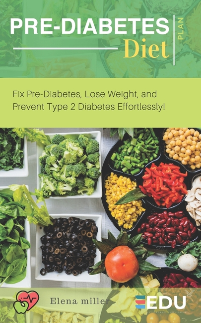 Pre Diabetes Diet Plan Fix Pre Diabetes Lose Weight And 