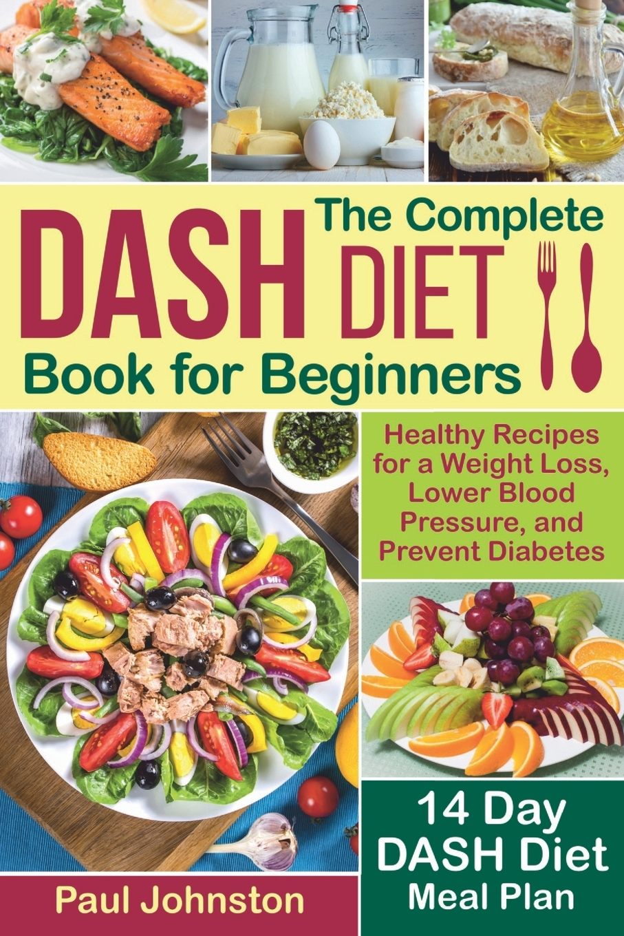 The Complete DASH Diet Book For Beginners Healthy 