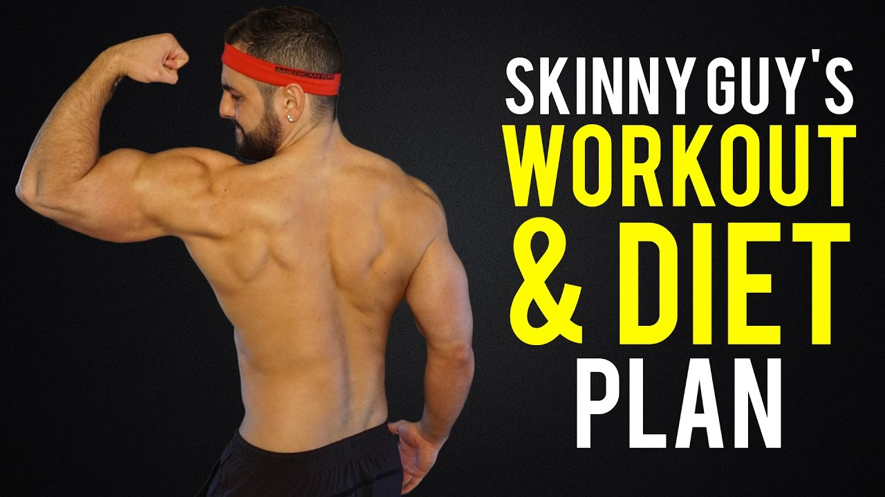 Workout And Diet Plan For Skinny Guys Hardgainers 