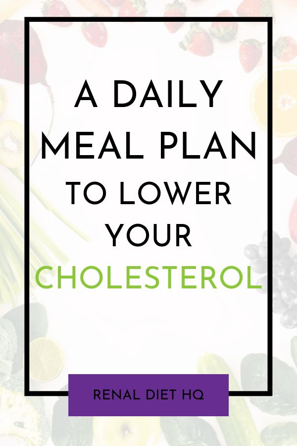 Daily Meal Plan To Lower Cholesterol Lower Cholesterol 