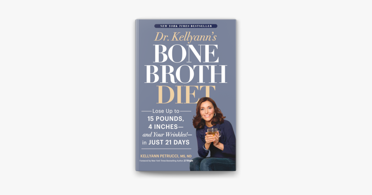  Dr Kellyann s Bone Broth Diet On Apple Books