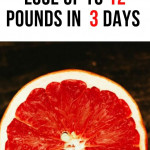 Grapefruit Diet Plan To Lose 12 Pounds In 3 Days