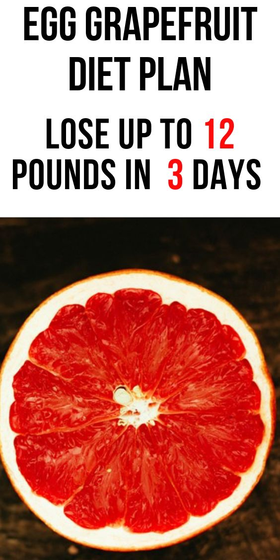 Grapefruit Diet Plan To Lose 12 Pounds In 3 Days