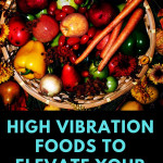 How To Raise Your Vibration With Nutrition High
