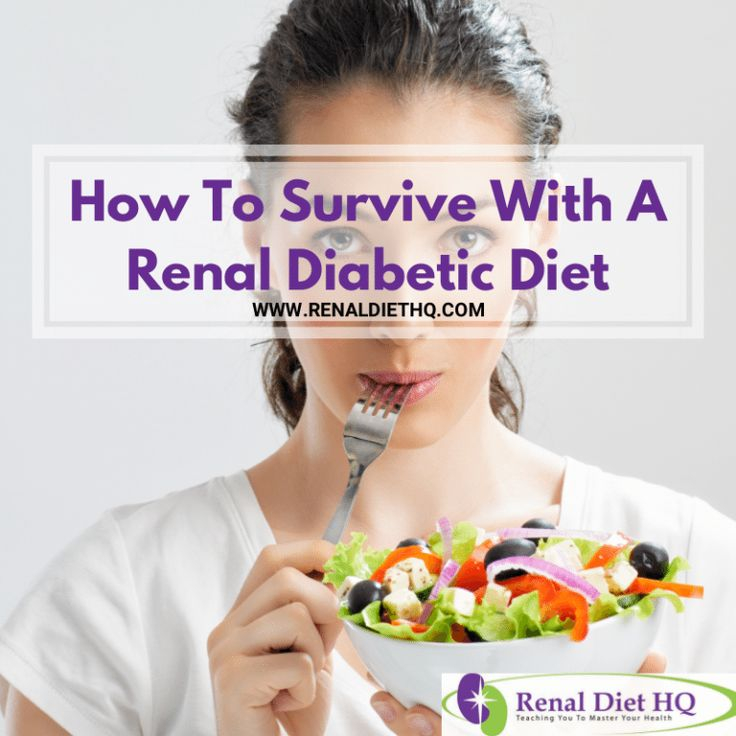 How To Survive With A Renal Diabetic Diet Diabetic Diet 