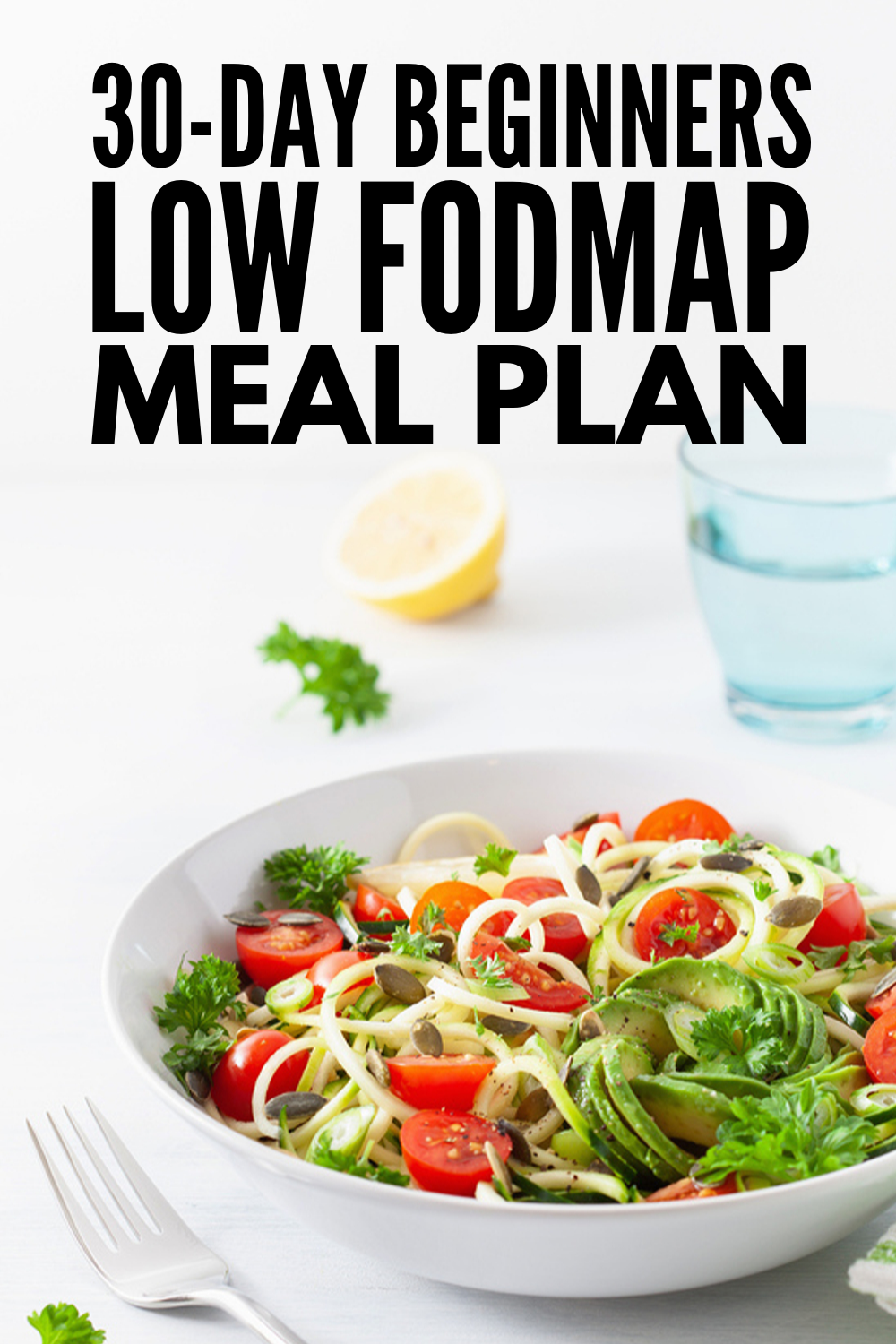 IBS Relief 30 Day Low FODMAP Meal Plan For Beginners