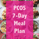 PCOS 7 Day Meal Plan My PCOS Kitchen