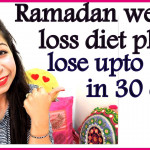 Ramadan Weight Loss Diet Plan How To Lose Weight Fast In