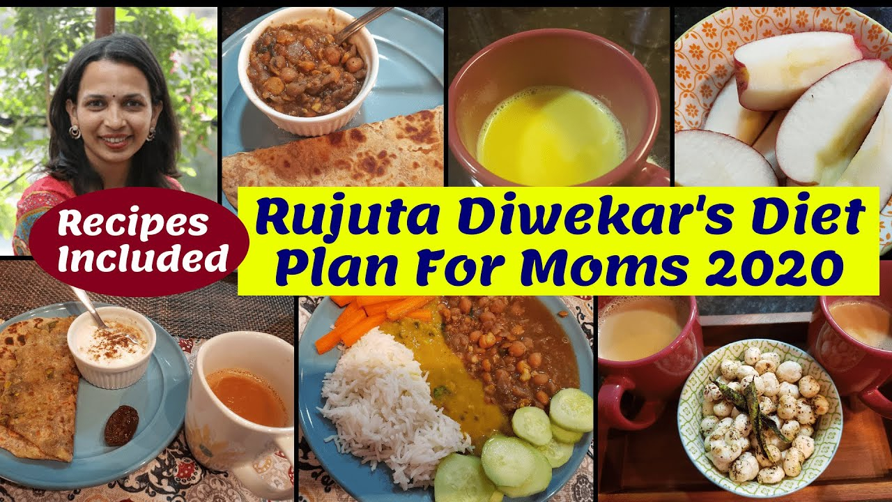 RUJUTA DIWEKAR S Realistic Diet Plan For Moms 2020 Veg 