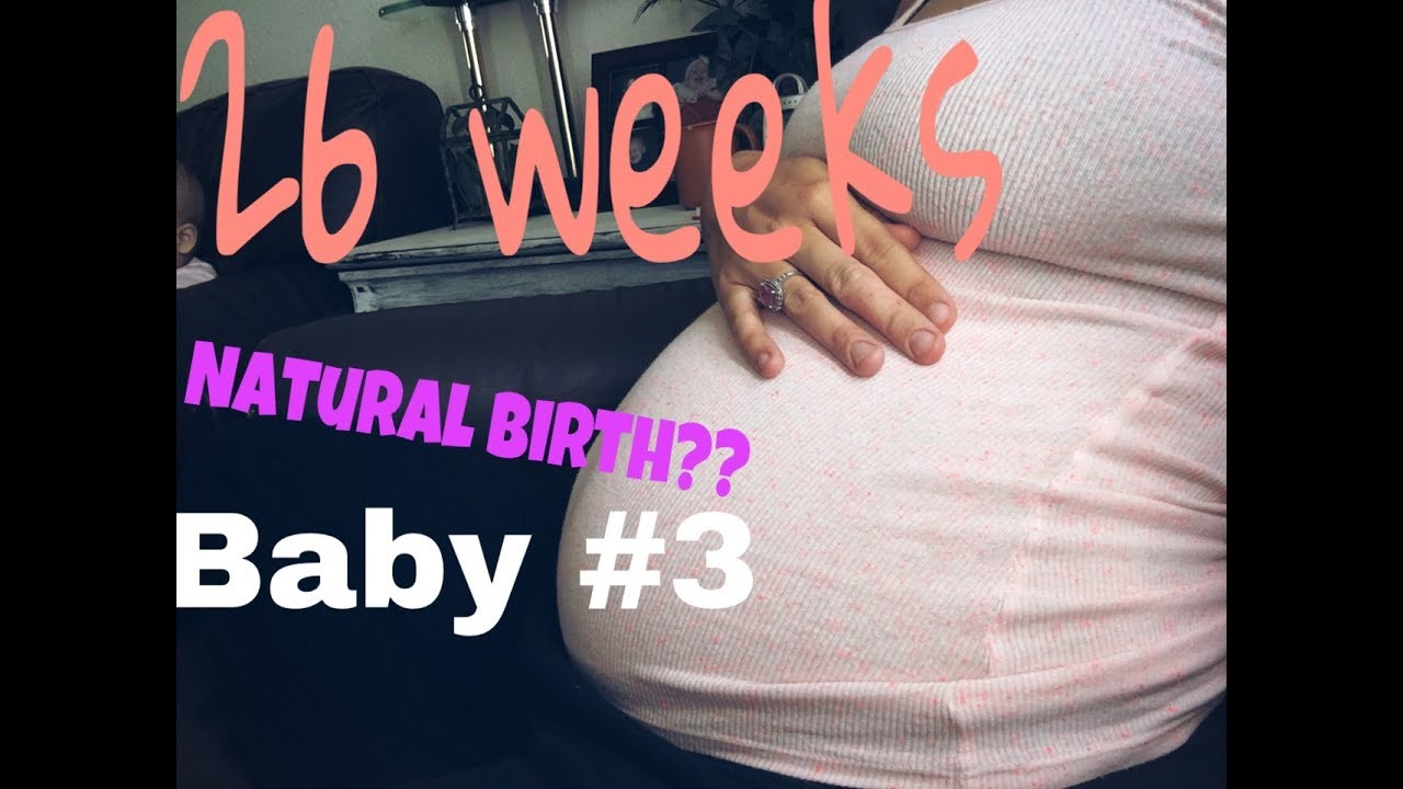 26 WEEKS PREGNANT BIRTH PLAN FOR BABY 3 YouTube