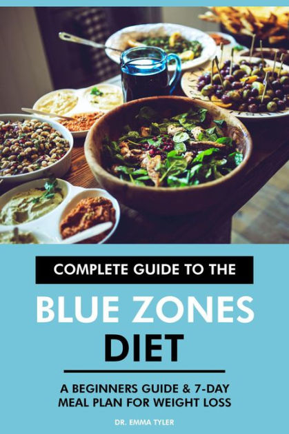 Complete Guide To The Blue Zones Diet A Beginners Guide 