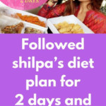 Followed Shilpa s Diet Plan For 2 Days And Lost 2 Kgs