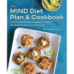 The MIND Diet Plan And Cookbook Recipes And Lifestyle