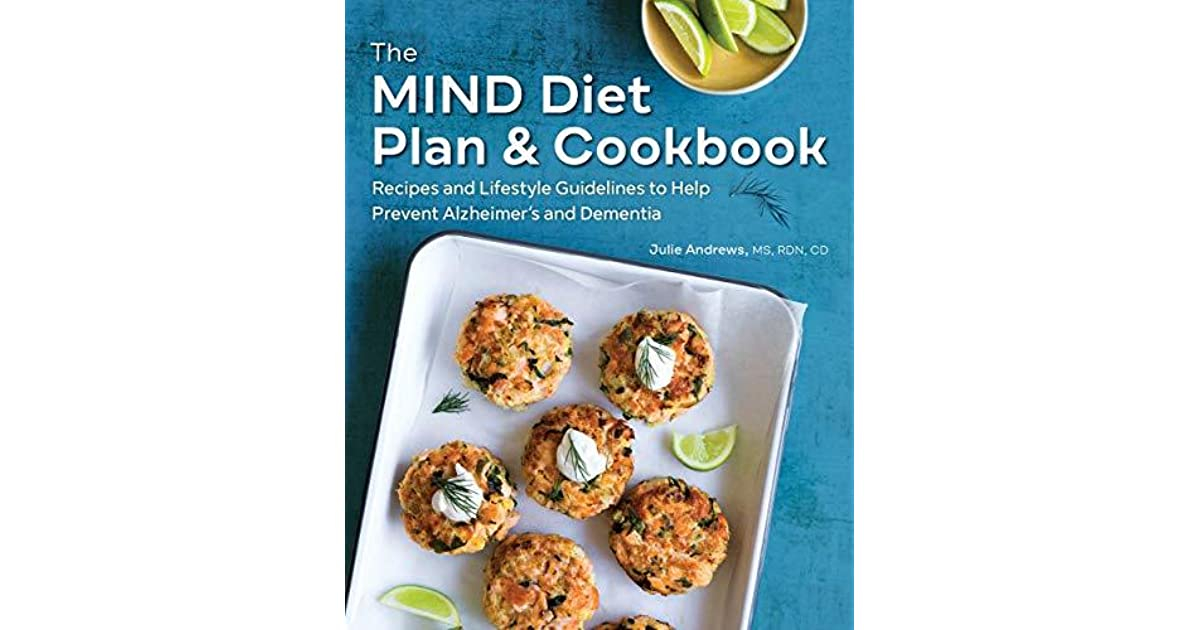 The MIND Diet Plan And Cookbook Recipes And Lifestyle 