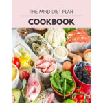 The Mind Diet Plan Cookbook Easy And Delicious For Weight