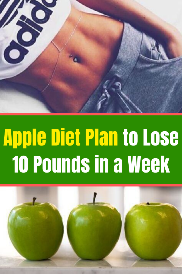 5 Day Apple Diet Plan To Lose 10 Pounds In A Week Holistic Care