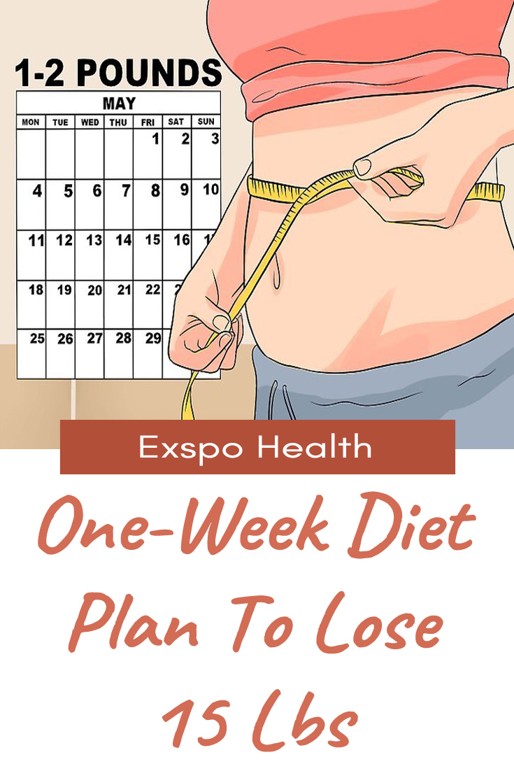 Follow This One Week Diet Plan To Lose 15 Lbs Naturally At Home