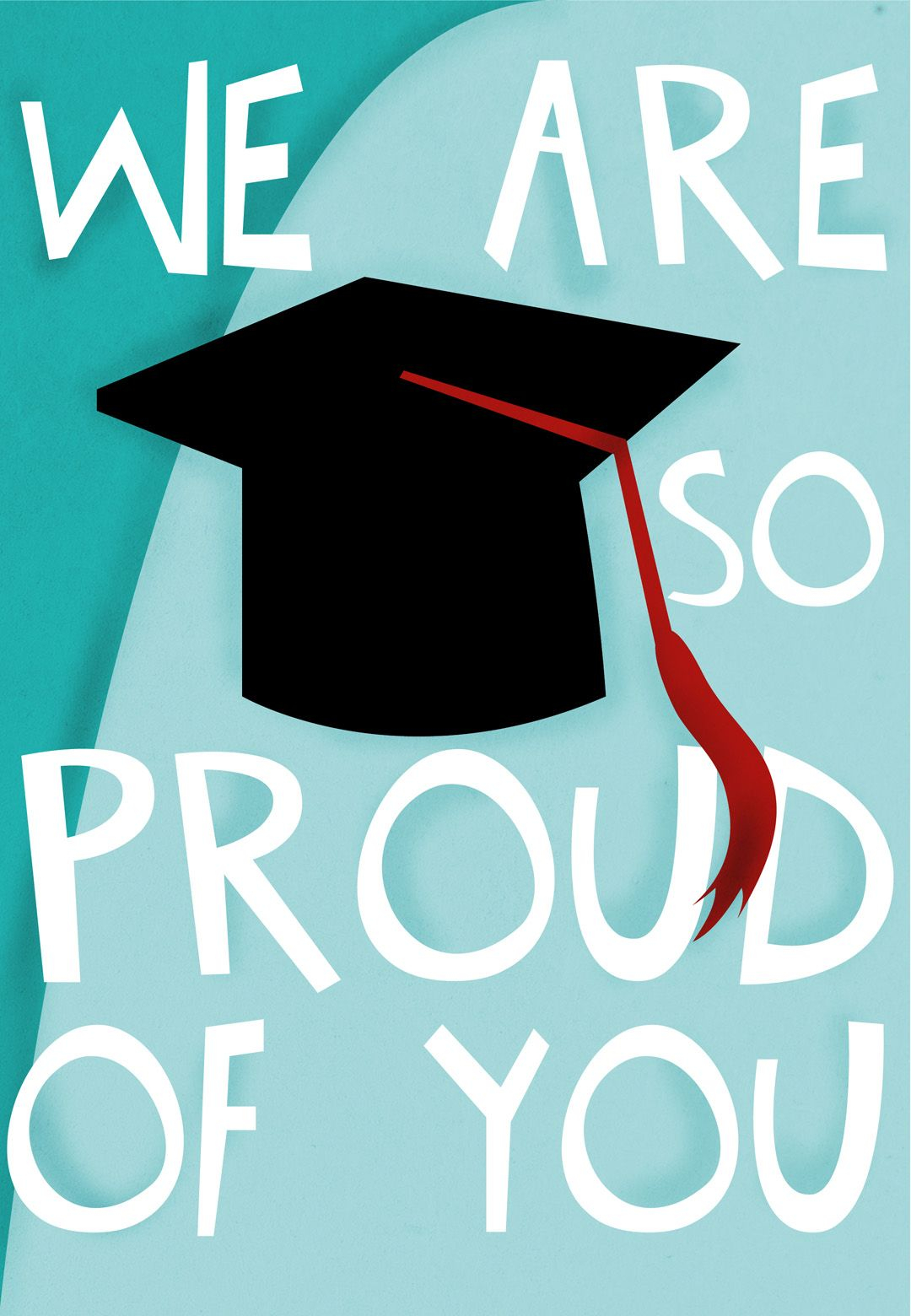 Graduation Card Free Printable We Are So Proud Of You