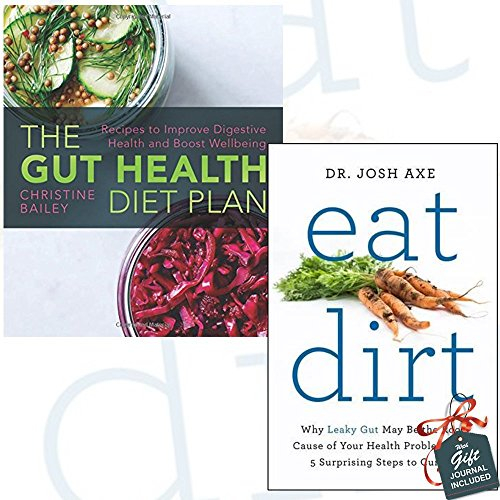 Gut Health Diet Plan And Eat Dirt 2 Books Bundle Collection With Gift 