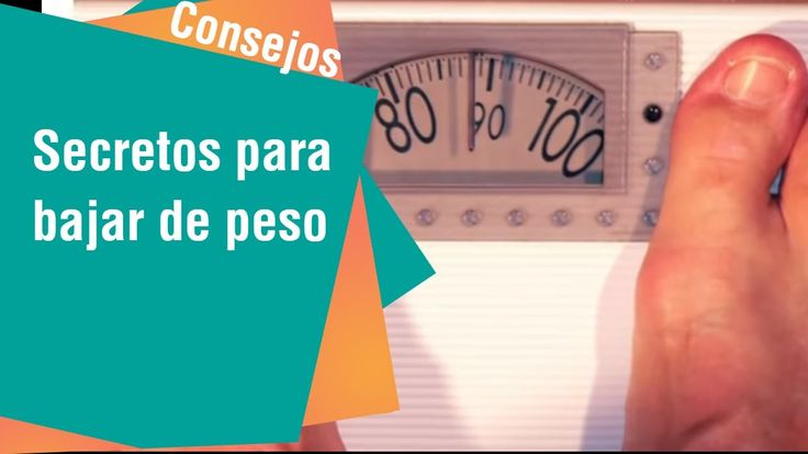 Los Secretos Para Bajar De Peso Consejos Para Usted YouTube 