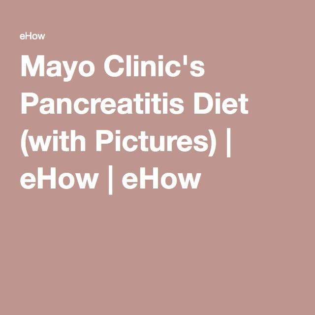 Mayo Clinic s Pancreatitis Diet with Pictures EHow EHow 