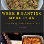 Week 6 Banting Meal Plan The Easy Low Carb Diet Meal Planning Meals