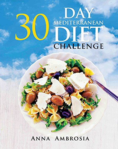 30 Day Mediterranean Diet Challenge Mediterranean Diet Cookbook 30 Day  - Mediterranean Diet Plan Books