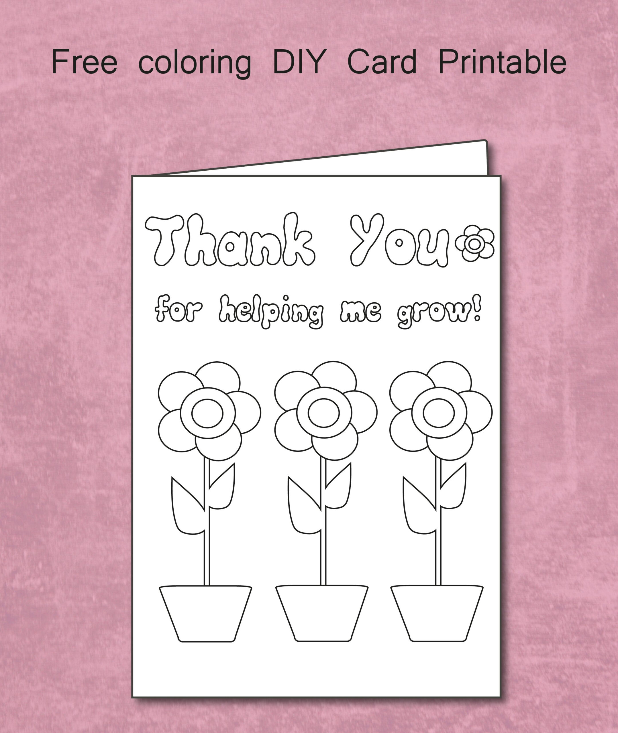 Free Thank You For Helping Me Grow Coloring Card Printable Teacher 