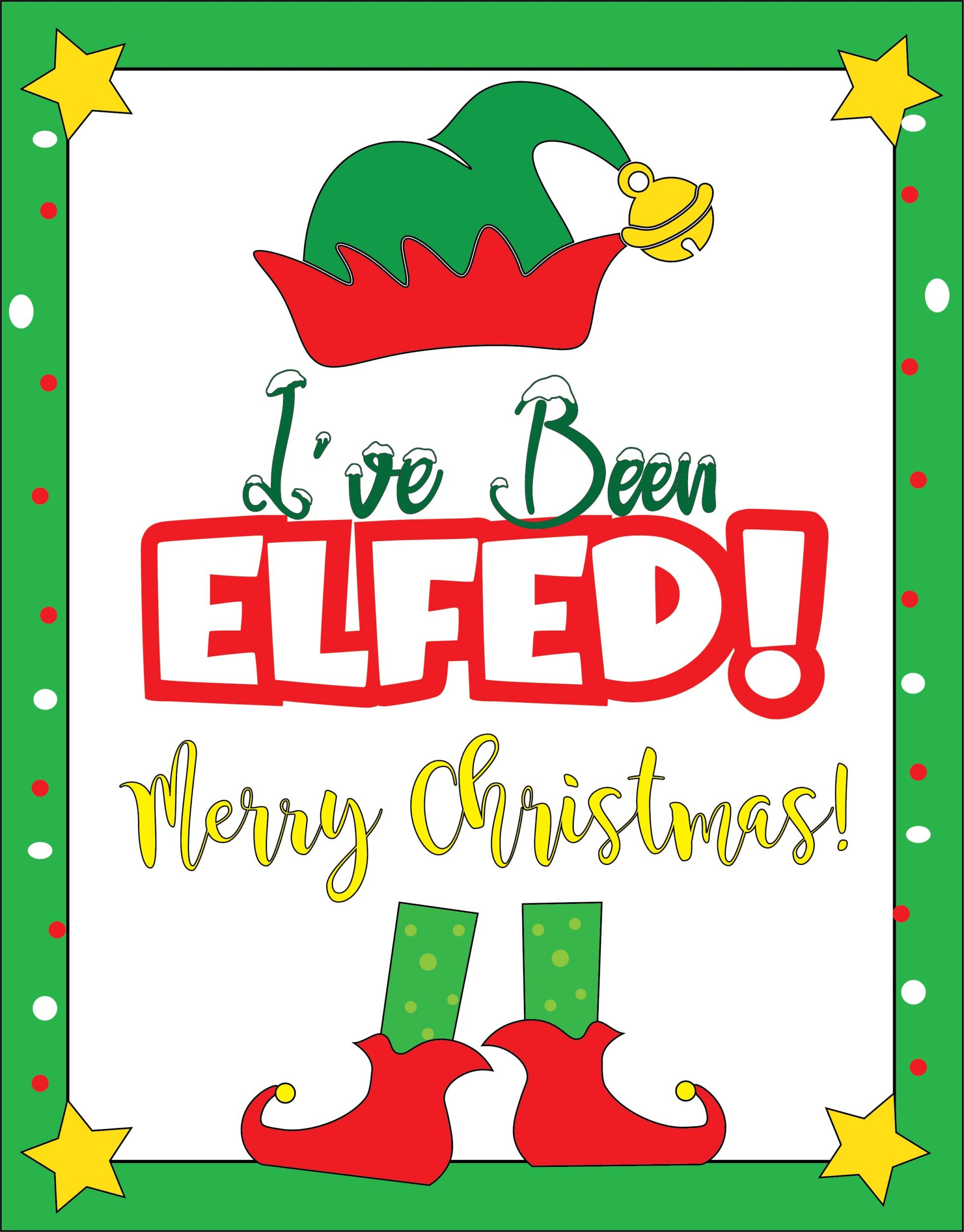 FREE You ve Been Elfed Printables To Spread Holiday Cheer Leap Of 