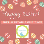 Happy Easter Free Printable Gift Tags