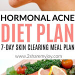 Hormonal Acne Diet Plan best 7 day Clear Skin Meal Plan Clear Skin