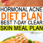 Hormonal Acne Diet Plan Best 7 Days Clear Skin Meal Plan Remedies Lore