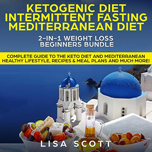 Ketogenic Diet Intermittent Fasting Mediterranean Diet 2 in 1 Weight Loss Beginners Bundle  - Mediterranean Diet Meal Plan Intermittent Fasting