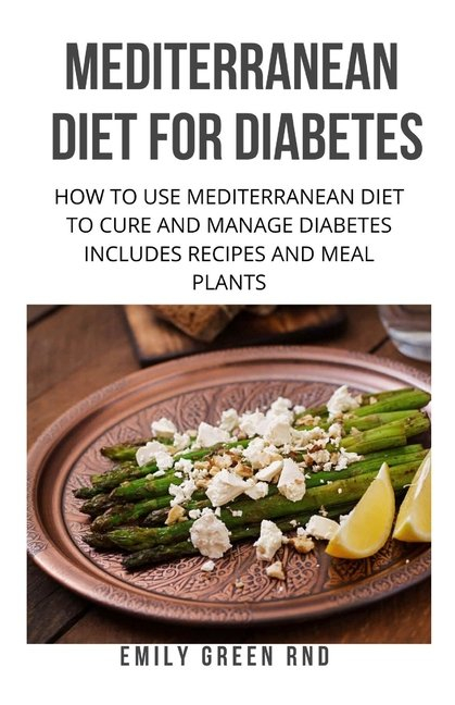 Mediterranean Diet For Diabetics Meal Plan DiabetesProHelp - Mediterranean Diet Plan For Type 1 Diabetes