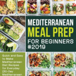 Mediterranean Meal Prep For Beginners 2019 Quick And Easy To Make  - Mediterranean Meal Plan For Beginners