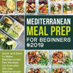 Mediterranean Meal Prep For Beginners 2019 Quick And Easy To Make  - Mediterranean Meal Plan For Beginners