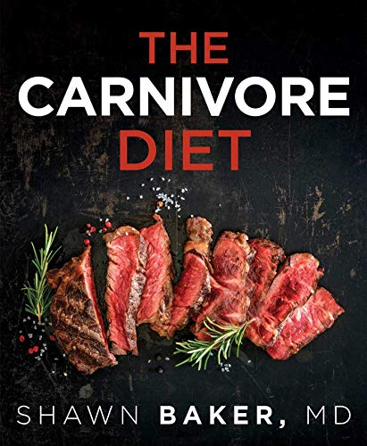 The Carnivore Diet Shawn Baker In 2020 Zero Carb Diet Diet Books Diet
