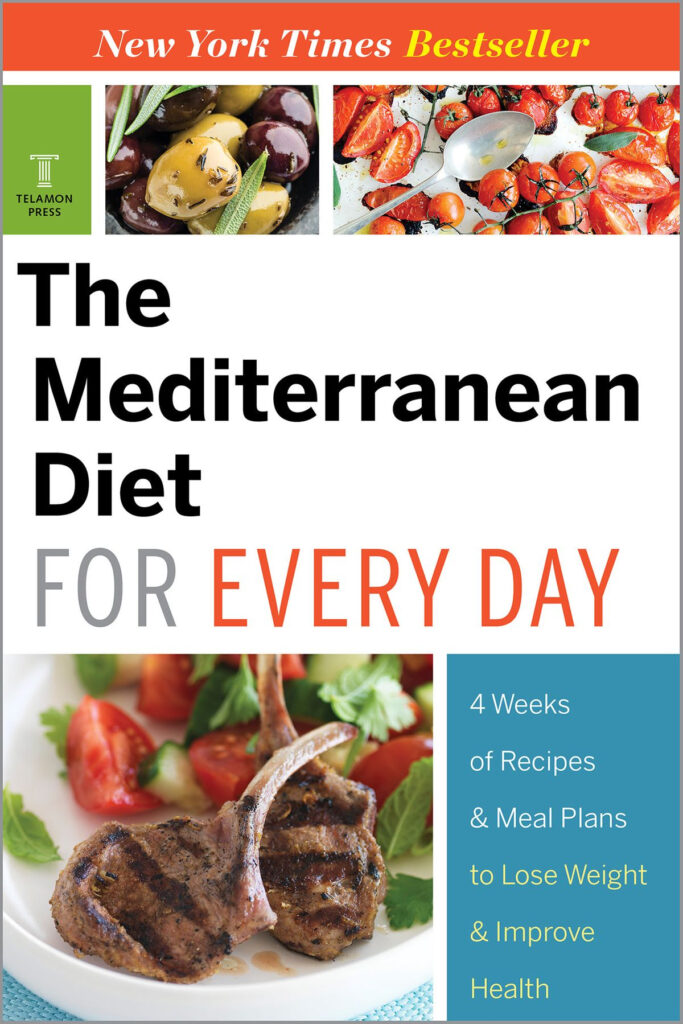 The Mediterranean Diet For Every Day 4 Weeks Of Recipes Meal Plans  - Mediterranean Diet 4 Week Plan